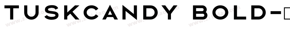 Tuskcandy Bold字体转换